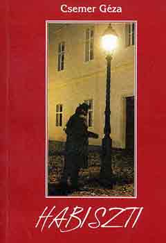 Csemer G�za - Habiszti