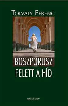 Tolvaly Ferenc - Boszporusz felett a hd