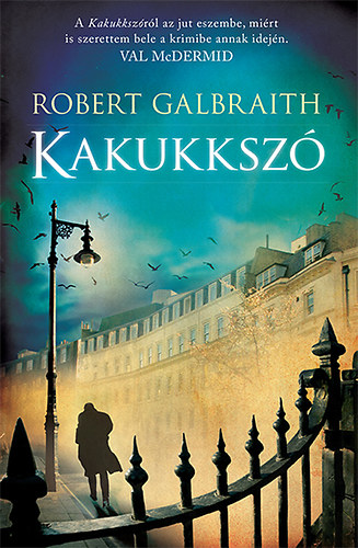 Robert Galbraith  (J. K. Rowling) - Kakukksz