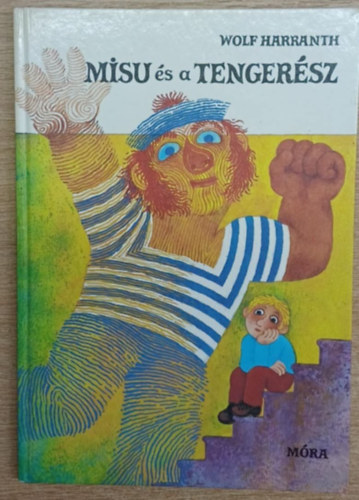 Wolf Harranth - Misu �s a tenger�sz