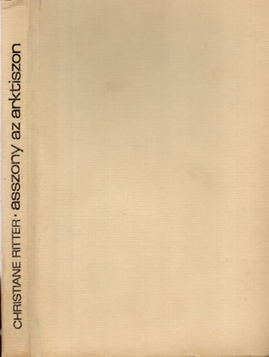 Christiane Ritter - Asszony az Arktiszon