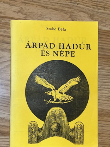 Szabó Béla - Árpád hadúr és népe