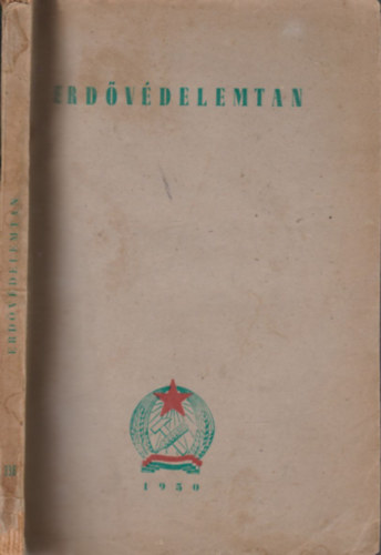 F�ldm�vel�s�gyi Miniszt�rium  (szerk.) - Erd�v�delemtan