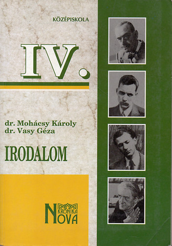 dr. Mohácsy Károly; Dr. Vasy Géza - Irodalom a középiskolák IV. osztálya számára (KN 0040)
