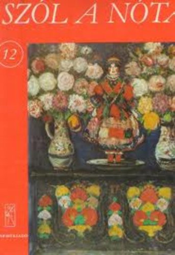 Vas G�bor (szerk.) - Sz�l a n�ta 12. - 57 magyar n�ta