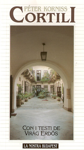 Korniss Péter - Cortili - Our Budapest