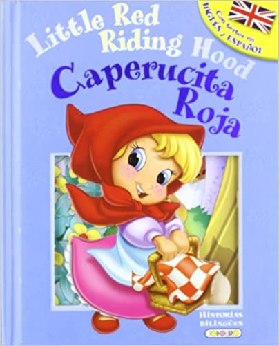 Caperucita Roja - Little Red Riding Hood (Historias biling�es) (Spanish Edition)