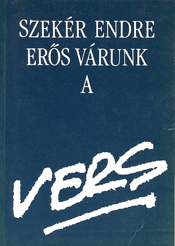 Szekr Endre - Ers vrunk a vers