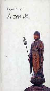 Eugen Herrigel - A zen-út