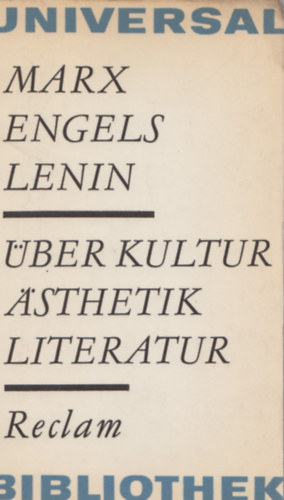 Friedrich Engels, Wladimir Iljitsch Lenin Karl Marx - �ber Kultur, �sthetik und Literatur Ausgew�hlte Texte