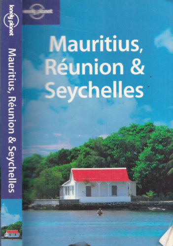 Jean-Bernard Carillet Tom Masters - Mauritius, Runion & Seychelles (Lonely Planet)