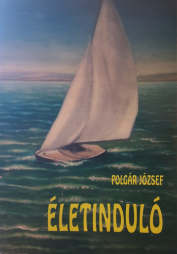 Polg�r J�zsef - �letindul�