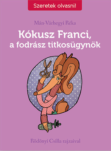 Mn-Vrhegyi Rka - Kkusz Franci, a fodrsz titkosgynk