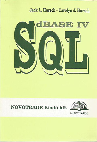 Hursch, C.j.; Hursch, Jackl. - dBase IV SQL