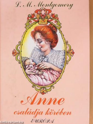 Lucy Maud Montgomery - Anne csal�dja k�r�ben