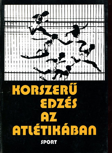 Szerk:Fejes Zolt�n - Korszer� edz�s az atl�tik�ban