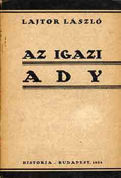 Lajtor L�szl� - Az igazi Ady