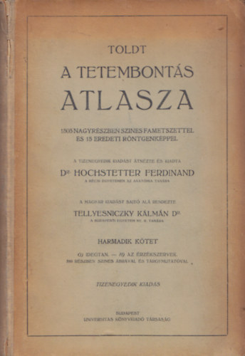 Dr. Hochstetter Ferdinand - A Tetembonts Atlasza III. (Idegtan, az rzkszervek)