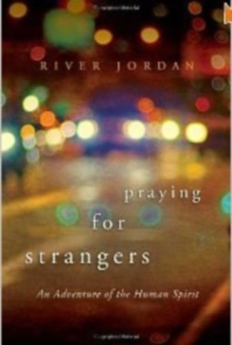 river jordan - Praying for Strangers