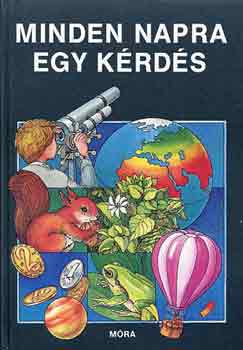 Bal�zs Anna, B. M�hes Vera, S.t�th L�szl�, S.cs�ka Eszter Schmidt Egon - Minden napra egy k�rd�s