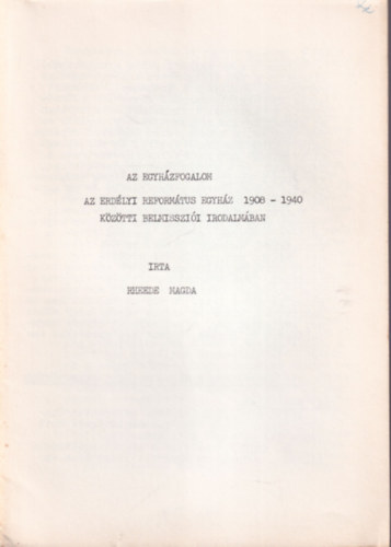 Rheede Magda - Az egyh�zfogalom az Erd�lyi Reform�tus Egyh�z 1908-1940 k�z�tti belmisszi�i irodalm�ban