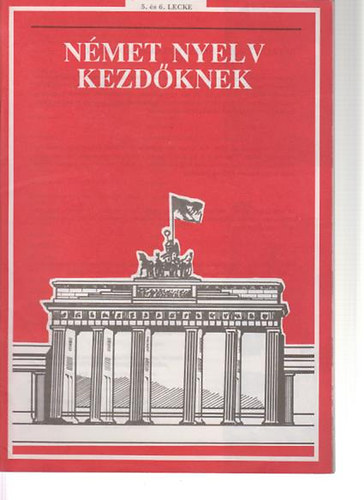 n�met nyelv kezd�knek 5. �s 6. lecke