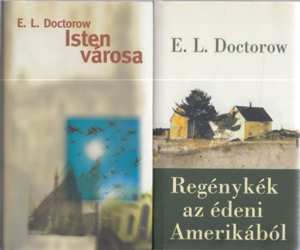 E. L. Doctorow - 2 db. Doctorow regny (Isten vrosa + Regnykk az deni Amerikbl)