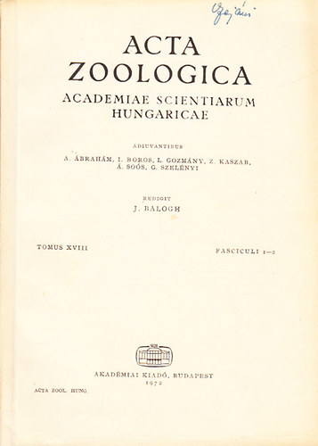 J. Balogh - Acta Zoologica (A Magyar Tudomnyos Akadmia zoolgiai kzlemnyei - Academiae Scientiarum Hungaricae) (Tomus XVIII., Fasciculi 1-2.)