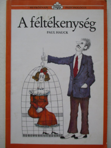 Paul Hauck - A f�lt�kenys�g