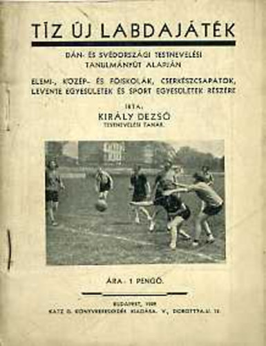 Kir�ly Dezs� - T�z �j labdaj�t�k