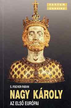 S. Fischer-Fabian - Nagy K�roly, az els� eur�pai