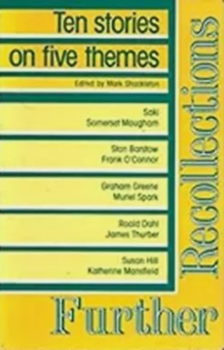 Mark Shackleton - Further Recollections: Ten Stories on Five Themes