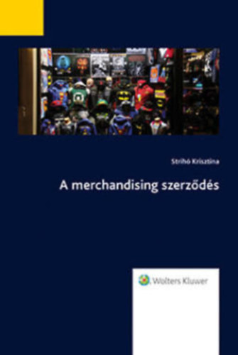 Strih� Krisztina - A merchandising szerz�d�s