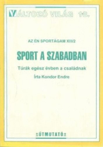 Kondor Endre - Sport a szabadban