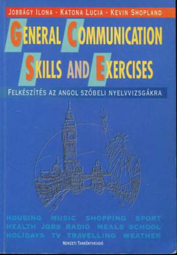 General Communication Skills and Exercises - Felkészítés az angol szóbeli nyelvvizsgára