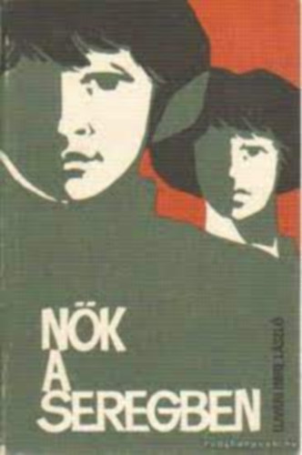 Ujvári Imre László - Nők a seregben