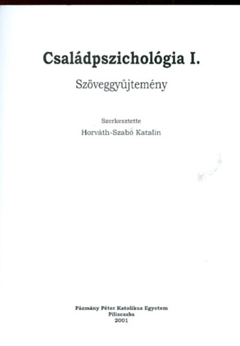Horv�th-Szab� Katalin - Csal�dpszichol�gia I. Sz�veggy�jtem�ny