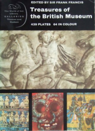 Sir Frank Francis - Treasures of the British Museum 439 PIates 64 in Colour