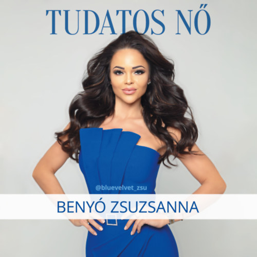 Beny� Zsuzsanna - Tudatos N�