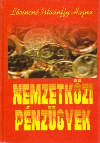 Lrincn Istvnffy Hajna - Nemzetkzi pnzgyek
