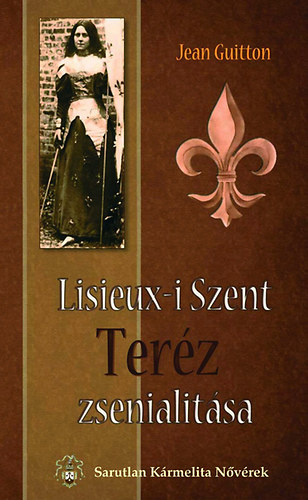 Jean Guitton - Lisieux-i Szent Terz zsenialitsa