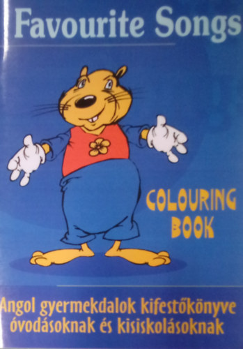 Paschekn Borbly Mnika - Favourite Songs Colouring Book / Angol gyermekdalok kifestknyve vodsoknak s kisiskolsoknak /