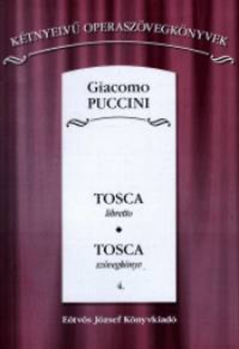 Giacomo Puccini - Tosca szövegkönyv