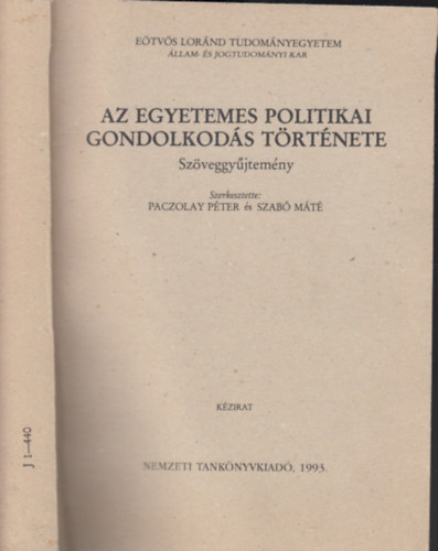 Paczolay Pter-Szab Mt - Az egyetemes politikai gondolkods trtnete - Szveggyjtemny "Kzirat" (J - 1-440)