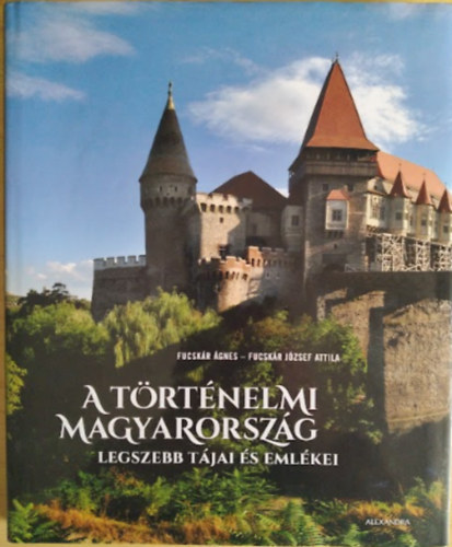 Fucskr gnes; Fucskr Jzsef Attila - A trtnelmi Magyarorszg legszebb tjai s emlkei