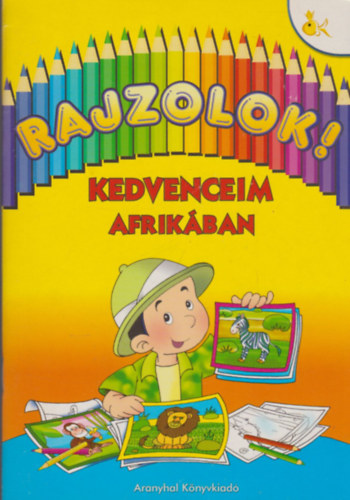 Kricskovics Zsuzsanna - Rajzolok! - Kedvenceim Afrikban