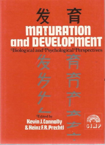 Kevin J.Conolly - Heinz F.R.Prechtl - Maturation and Development - Biological and Psychological Perspectives