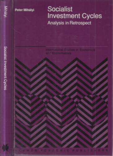 Peter Mih�lyi - Socialist Investment Cycles (Analysis in Retrospect)- dedik�lt