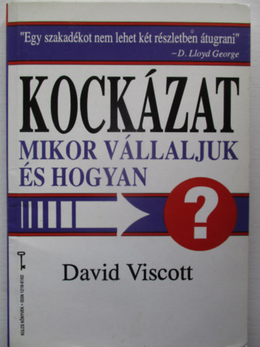 David Viscott - Kockzat - mikor vllaljuk s hogyan