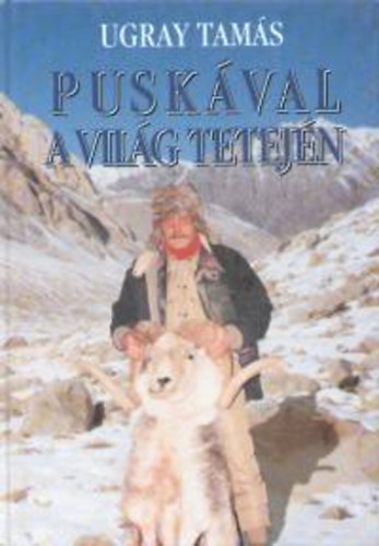 Ugray Tams - Puskval a vilg tetejn